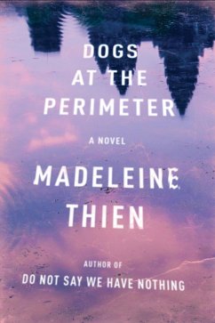 Dogs at the Perimeter: A Novel (eBook, ePUB) - Thien, Madeleine