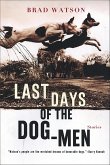 Last Days of the Dog-Men (eBook, ePUB) Last Days of the Dog-Men (eBook, ePUB)