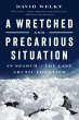 A Wretched and Precarious Situation: In... - Bild 1