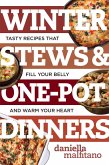 Winter Stews & One-Pot Dinners: Tasty Recipes that Fill Your Belly and Warm Your Heart (Best Ever) (eBook, ePUB)