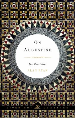 On Augustine: The Two Cities (Liveright Classics) (eBook, ePUB) - Ryan, Alan