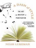 A Dash of Style: The Art and Mastery of Punctuation (eBook, ePUB)