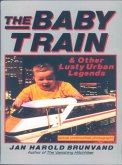 The Baby Train and Other Lusty Urban Legends (eBook, ePUB)