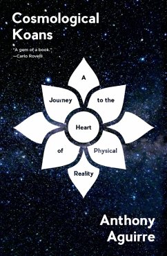 Cosmological Koans: A Journey to the Heart of Physical Reality (eBook, ePUB) - Aguirre, Anthony