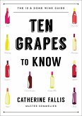 Ten Grapes to Know: The Ten and Done Wine Guide (eBook, ePUB)