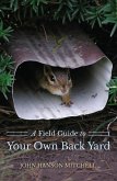 A Field Guide to Your Own Back Yard (Second Edition) (eBook, ePUB) A Field Guide to Your Own Back Yard (Second Edition) (eBook, ePUB)