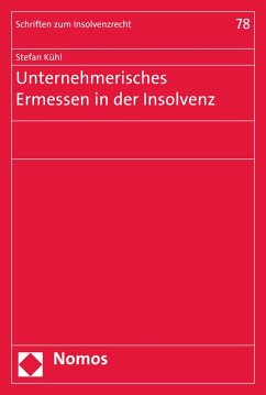 Unternehmerisches Ermessen in der Insolvenz (eBook, PDF) - Kühl, Stefan