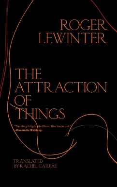 The Attraction of Things (eBook, ePUB) - Lewinter, Roger