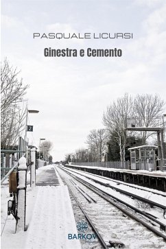 Ginestra e Cemento (eBook, ePUB) - Licursi, Pasquale
