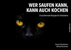 Cover Wer saufen kann, kann auch kochen (eBook, ePUB)