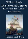 Die schwarze Galeere / Else von der Tanne (Großdruck)