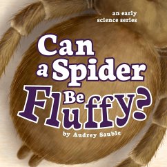 Can a Spider Be Fluffy? - Sauble, Audrey