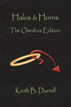 Halos & Horns: The Omnibus Edition (eBook, ePUB) - Darrell, Keith B.