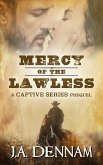 Mercy of the Lawless (Captive) (eBook, ePUB)