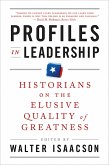 Profiles in Leadership: Historians on the Elusive Quality of Greatness (eBook, ePUB)