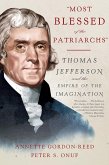 &quote;Most Blessed of the Patriarchs&quote;: Thomas Jefferson and the Empire of the Imagination (eBook, ePUB)