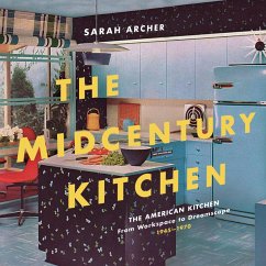 Cover The Midcentury Kitchen: America's Favorite Room, from Workspace to Dreamscape, 1940s-1970s (eBook, ePUB)
