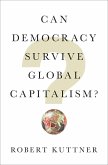 Can Democracy Survive Global Capitalism? (eBook, ePUB)