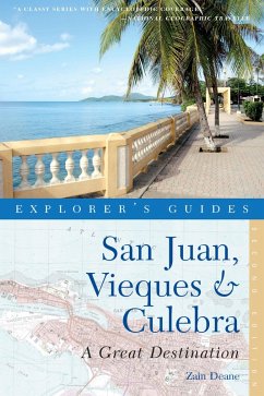 Explorer's Guide San Juan, Vieques & Culebra: A Great Destination (Second Edition) (Explorer's Great Destinations) (eBook, ePUB) - Deane, Zain
