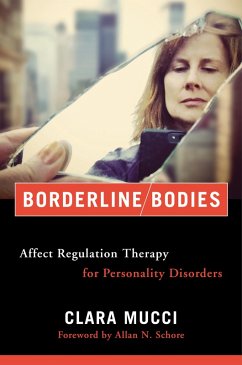 Cover Borderline Bodies: Affect Regulation Therapy for Personality Disorders (Norton Series on Interpersonal Neurobiology) (eBook, ePUB)