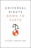 Universal Rights Down to Earth (Norton Global Ethics Series) (eBook, ePUB)