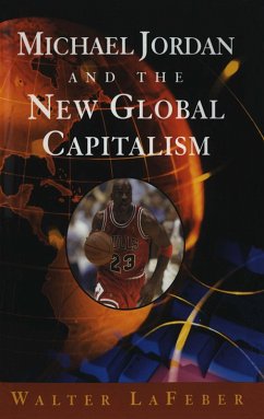 Cover Michael Jordan and the New Global Capitalism (New Edition) (eBook, ePUB)