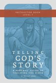 Telling God's Story, Year One: Meeting Jesus: Instructor Text & Teaching Guide (Telling God's Story) (eBook, ePUB)