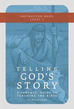 Telling God's Story, Year One: Meeting Jesus: Instructor Text & Teaching Guide (Telling God's Story) (eBook, ePUB) - Enns, Peter