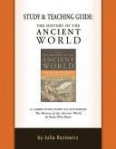 Study and Teaching Guide: The History of the Ancient World: A curriculum guide to accompany The History of the Ancient World (eBook, ePUB)