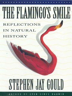 The Flamingo's Smile: Reflections in Natural History (eBook, ePUB) - Gould, Stephen Jay