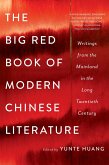 The Big Red Book of Modern Chinese Literature: Writings from the Mainland in the Long Twentieth Century (eBook, ePUB)