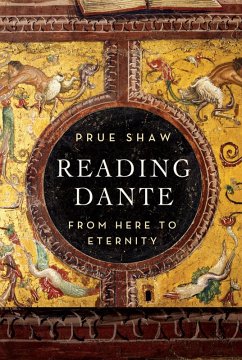 Reading Dante: From Here to Eternity (eBook, ePUB) - Shaw, Prue