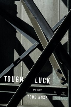 Tough Luck: Poems (eBook, ePUB) - Boss, Todd
