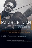 Ramblin' Man: The Life and Times of Woody Guthrie (eBook, ePUB)