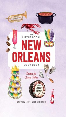 Little Local New Orleans Cookbook (eBook, ePUB) - Carter, Stephanie