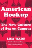 American Hookup: The New Culture of Sex on Campus (eBook, ePUB)