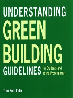 Understanding Green Building Guidelines: For Students and Young Professionals (eBook, ePUB) - Rider, Traci Rose