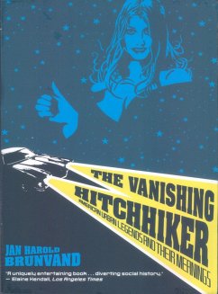 The Vanishing Hitchhiker: American Urban Legends and Their Meanings (eBook, ePUB) - Brunvand, Jan Harold