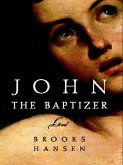John the Baptizer: A Novel (eBook, ePUB)