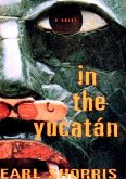 In the Yucatan: A Novel (eBook, ePUB)