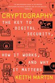 Cryptography: The Key to Digital Security, How It Works, and Why It Matters (eBook, ePUB)