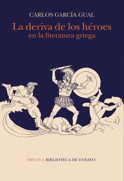 La deriva de los héroes en la literatura griega (eBook, ePUB) - García Gual, Carlos