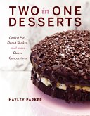 Two in One Desserts: Cookie Pies, Cupcake Shakes, and More Clever Concoctions (eBook, ePUB)