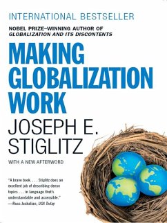 Making Globalization Work (eBook, ePUB) - Stiglitz, Joseph E.