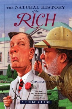 The Natural History of the Rich: A Field Guide (eBook, ePUB) - Conniff, Richard