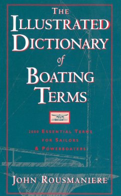 The Illustrated Dictionary of Boating Terms: 2000 Essential Terms for Sailors and Powerboaters (Revised Edition) (eBook, ePUB) - Rousmaniere, John
