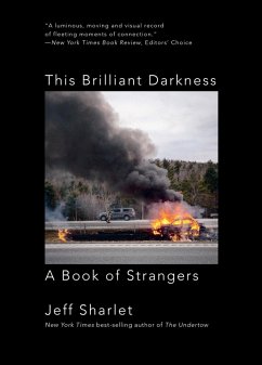 This Brilliant Darkness: A Book of Strangers (eBook, ePUB) - Sharlet, Jeff