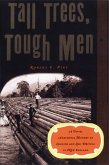 Tall Trees, Tough Men (eBook, ePUB)
