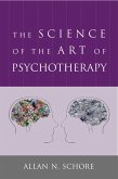 The Science of the Art of Psychotherapy (Norton Series on Interpersonal Neurobiology) (eBook, ePUB)