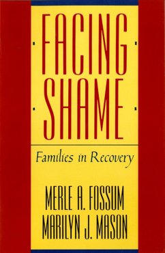 Facing Shame: Families in Recovery (eBook, ePUB) - Fossum, Merle A.; Mason, Marilyn J.